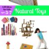 10 wonderful Natural Toys for 5-7 year olds.